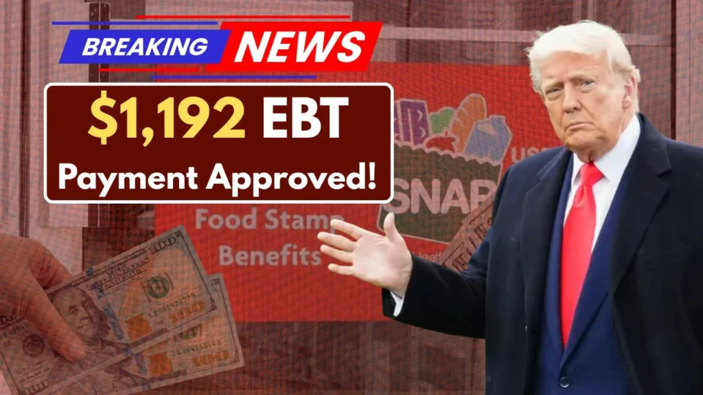 $1,192 EBT Payment Approved! - Check Eligibility & Payment Date