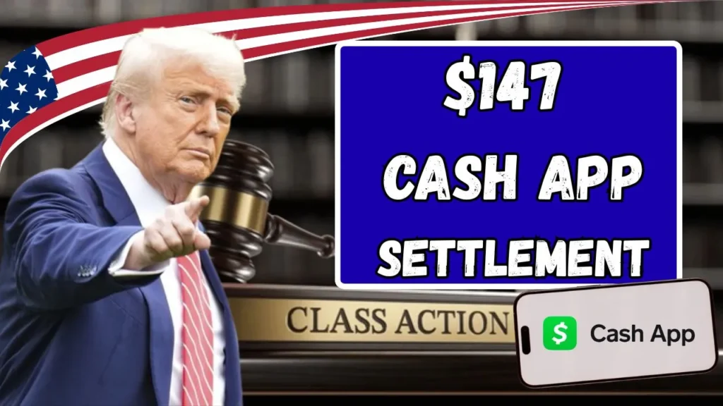 Cash App $147 Settlement - Class Action Settlement Amount, Eligibility & Payment Dates