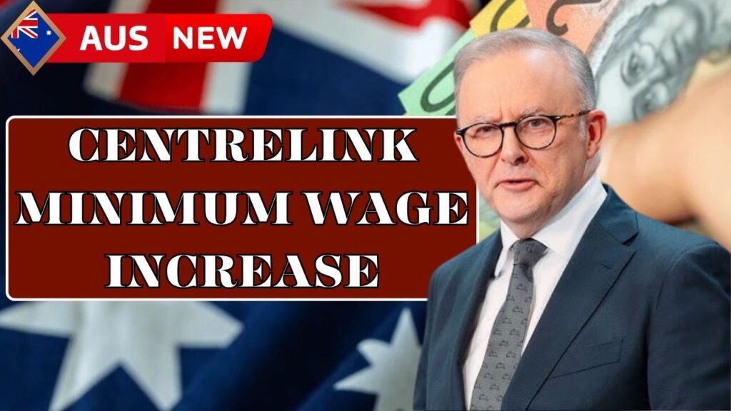 Centrelink Minimum Wage Increase 2026