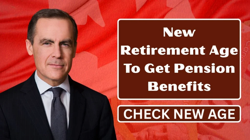 New Retirement Age In Canada To Get Pension Benefits In 2026