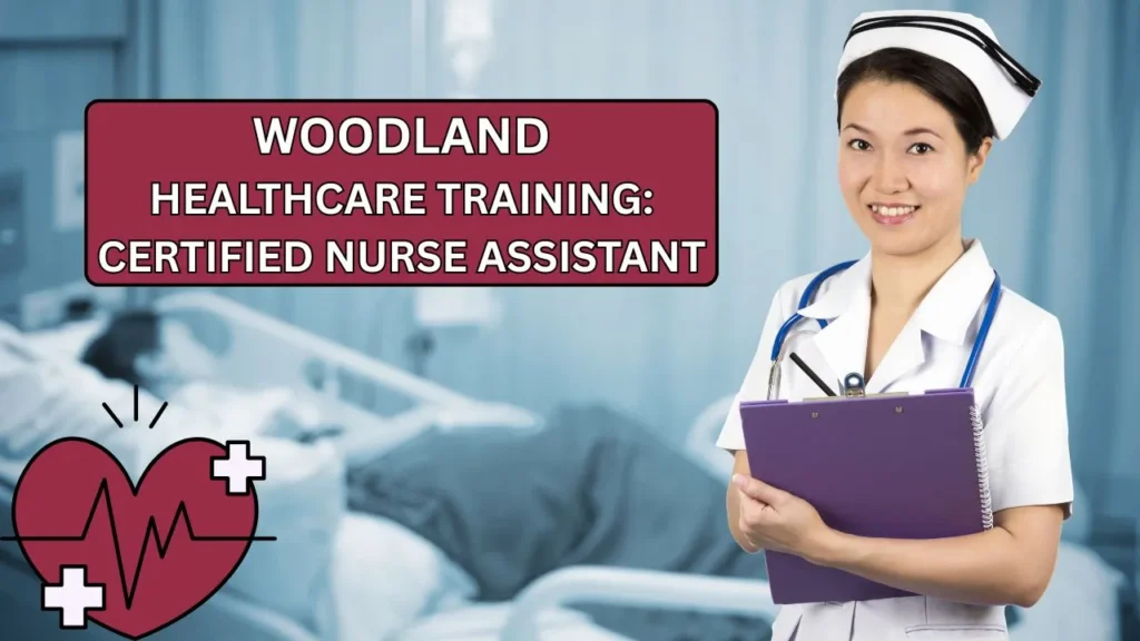 Woodland Healthcare Training Certified Nurse Assistant